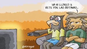 Ya ni llores y vete por las Botanas